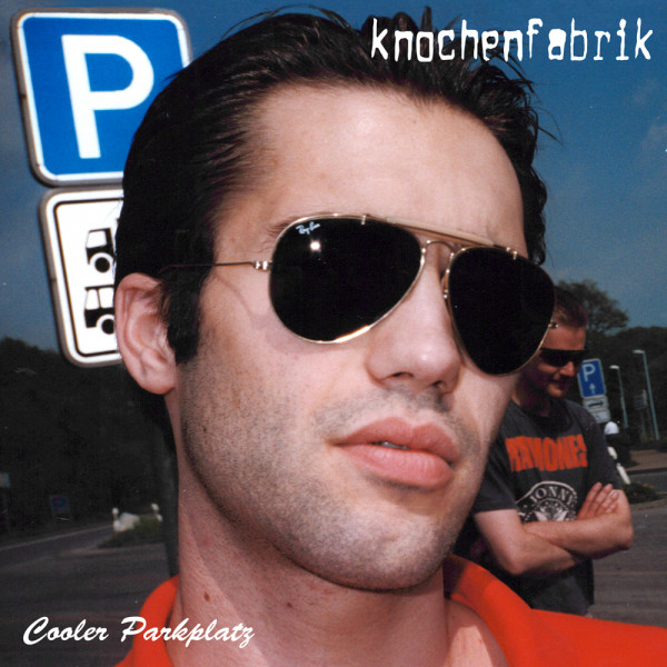 Knochenfabrik - cooler Parkplatz LP 