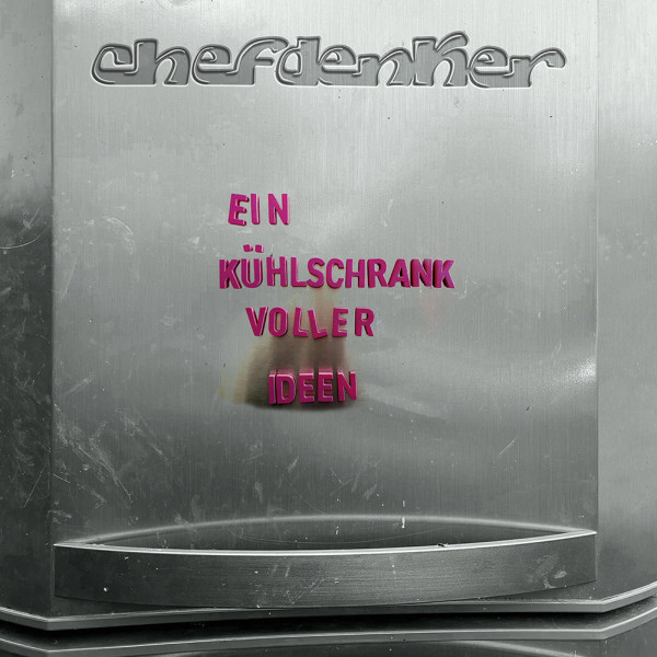 Chefdenker - Ein Kühlschrank voller Ideen LP